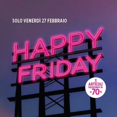 happy friday, una giornata di incredibili offerte sul prezzo outlet